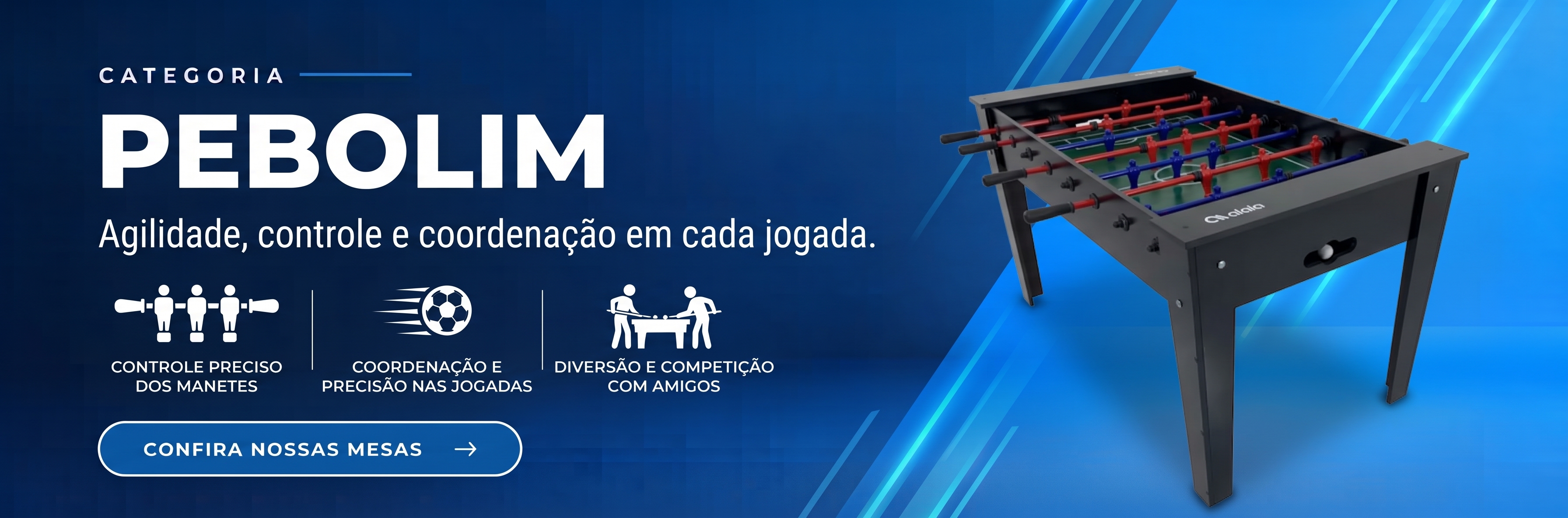 Banner da categoria Pebolim, Botão e Tamancobol